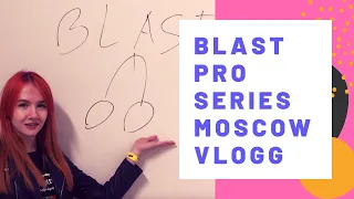 VloGG #2: BLAST Pro Series: Moscow 2019