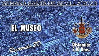 El Museo 2023 | Recorrido 3D | Itinerario y horario de la Semana Santa de Sevilla