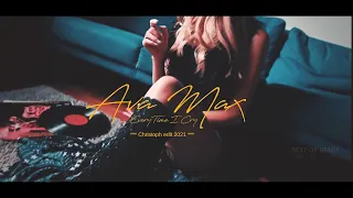 Ava Max - EveryTime I Cry (Christoph edit 2021)