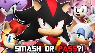 SMASH OR PASS WITH SHADOW! - (Sonic Edition)