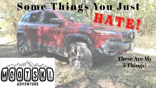 5 Things I Hate About My Jeep Cherokee (KL) Trailhawk!