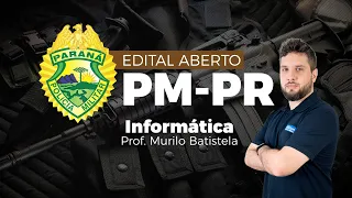 Ao Vivo |  Aula de Informática - Edital Aberto PM-PR | Profº Murilo Batistela - AlfaCon