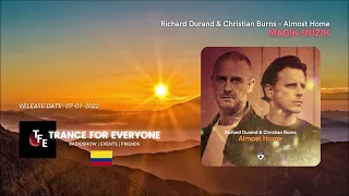 Richard Durand & Christian Burns - Almost Home [MAGIK MUZIK] #TheBestTFE2022