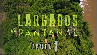 Largados no Pantanal brasileiro 2023 (Parte 1) -  #largados #survival #sobrevivência #vrb