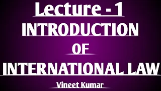 International Law : An Introduction Lecture 1