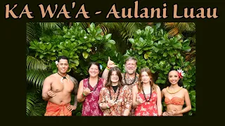 KA WA'A Luau at Aulani | Experience fantastic entertainment, culture, history and food!