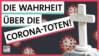 Die Corona-Toten: Sterben mehr Menschen wegen Corona? | Possoch klärt | BR24