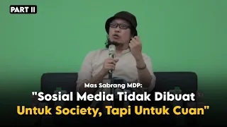 SABRANG MDP : jangan khawatir, sosial media memang dibuat untuk cuan - sinau bareng mas SabrangMDP