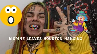 6ix9ine cancels Houston Show after HOURS of WAITING + and Leaves Fans Hanging w/ ANGRY WORDS