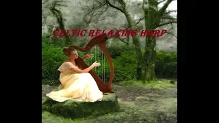 Кельтская арфа, расслабляющий. Relaxing Celtic harp.