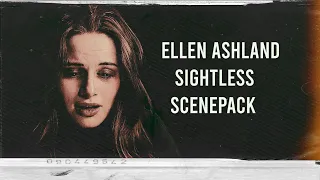Ellen Ashland Sightless Scenepack (1080p)