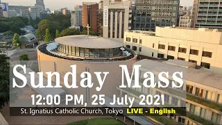 25/07/2021, 12 PM, Sunday Mass (17th Sunday in Ordinary Time) LIVE (英語ミサ)