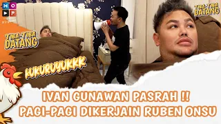 IVAN GUNAWAN PASRAH!! PAGI-PAGI DIKERJAIN RUBEN ONSU | TIBA-TIBA DATANG