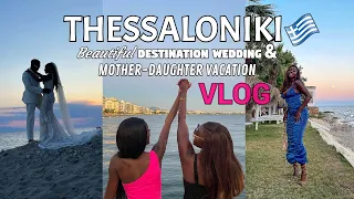 STUNNING BEACH WEDDING IN GREECE + OUR FIRST MOTHER & DAUGHTER VACATION | TRAVEL VLOG