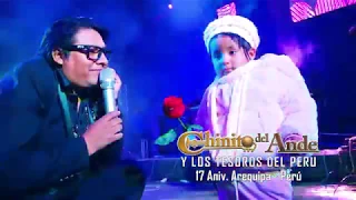 Chinito del Ande - 17 Aniversario en Arequipa / En Vivo