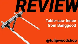 Cheap & accurate Table-saw fence from Banggood - Assembly, setup & review