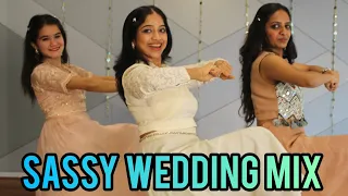 WEDDING MASHUP RITU- 2 /JALEBI BABY/ KUDI TU SHOLA/ BOOTY SHAKE/ NA NA NA/ VILAYTI SHARAB/ SASSY MIX