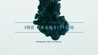 HOW TO CREATE CUSTOM INK TRANSITIONS IN ADOBE PREMIERE PRO CC