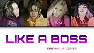 [Original Ai cover] BLACKPINK - 'Like a BOSS' (Color coded lyrics Eng) @kyontheprize