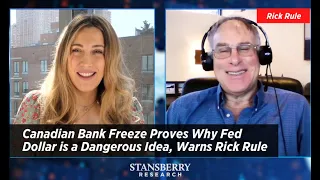 Canadian Bank Freeze Proves Why Fed Dollar is a Dangerous Idea, Warns Rule | Stansberry Research