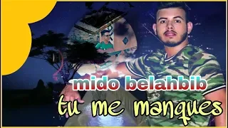 Mido Belahbib - Tu Me Manques (EXCLUSIVE MUSIC VIDEO 201…