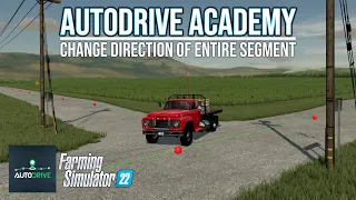 How to Change the Direction of an Entire Segment for AutoDrive in FS22 | Farming Simulator 22 | EP 4