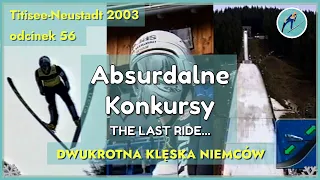 DWUKROTNA KLĘSKA NIEMCÓW - Titisee-Neustadt 2003 - Absurdalne Konkursy #56