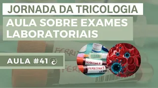 JORNADA DA TRICOLOGIA - Aula 41| APRENDA A INTERPRETAR O HEMOGRAMA