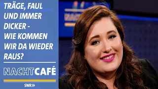 Träge, faul und immer dicker - wie kommen wir da raus? | SWR Nachtcafé