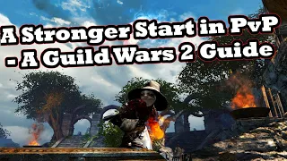 A Stronger Start in PvP (Player VS Player) - A Guild Wars 2 Guide
