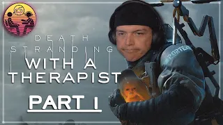 Death Stranding with a Therapist: Part 1 | DrMick