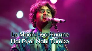 Arijit Singh: Lo Maan Liya Lyrics | Jeet Gannguli | Kausar Munir | Emraan Hashmi, Kriti K |