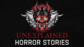 4 Scary & Unexplained Horror Stories