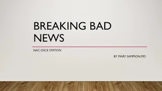 Breaking bad news NACOSCE STARMED  https://www.mededucanada.com/nac-osce-course-mccqe2-capbc-cex