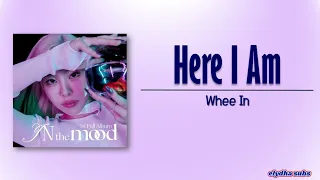 Whee In – Here I Am [Rom|Eng Lyric]