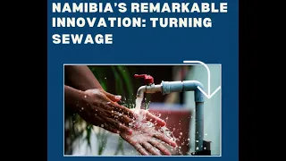 Namibia’s Remarkable Innovation: Turning Sewage into Drinking Water in Just 24 Hours