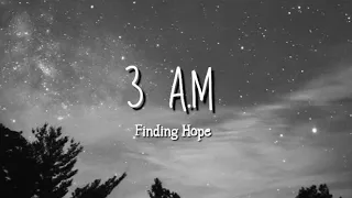 3 A.M - Finding Hope (Lyrics Video)