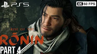 RISE OF THE RONIN Gameplay Walkthrough Part 4 FULL GAME [4K 60FPS PS5] - No Commentary
