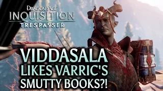 Dragon Age: Inquisition - Trespasser DLC - Viddasala likes Varric's smutty books?!