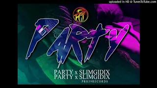 PARTY (2020) - SLIM GIDIX [PRO59RECORDS]