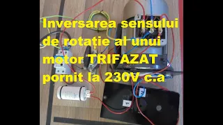 Inversarea sensului de rotație al unui motor electric TRIFAZAT pornit la 230V c a