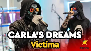 Carla's Dreams - Victima  | PROFM LIVE Session
