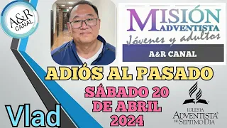 Misionero Adventista, Sábado 20 de ABRIL 2024, ADIÓS AL PASADO, UZBEKISTÁN, Vlad