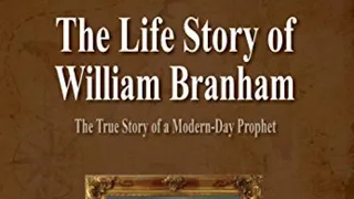 William Branham's Life Story: Kentucky Childhood