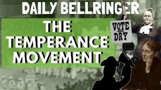 What was the Temperance Movement? | DAILY BELLRINGER