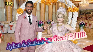 Ayhan & Sanko Kina Gecesi Ful HD