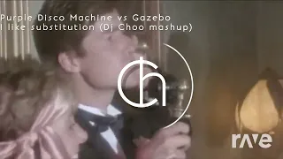 Purple Disco Machine vs Gazebo - I like substitution (DJ Choo mashup)
