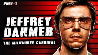 Jeffrey Dahmer | the Milwaukee cannibal | part 1