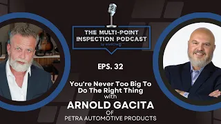 You're Never Too Big To Do The Right Thing With Arnold Gacita of Petra Automotive Products