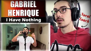 GABRIEL HENRIQUE "I Have Nothing" // REACTION & ANALYSIS by Vocal Coach (ITA)